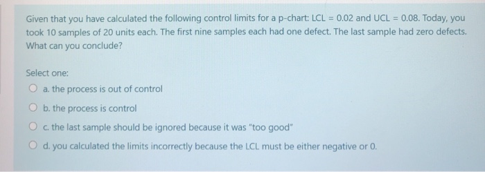 Solved Given that you have calculated the following control | Chegg.com