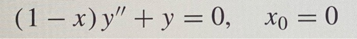 Solved A Seek Power Series Solutions Of The Given 2911