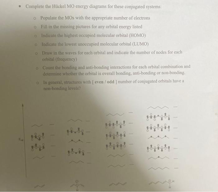 Solved • Complete the Hückel MO energy diagrams for these | Chegg.com