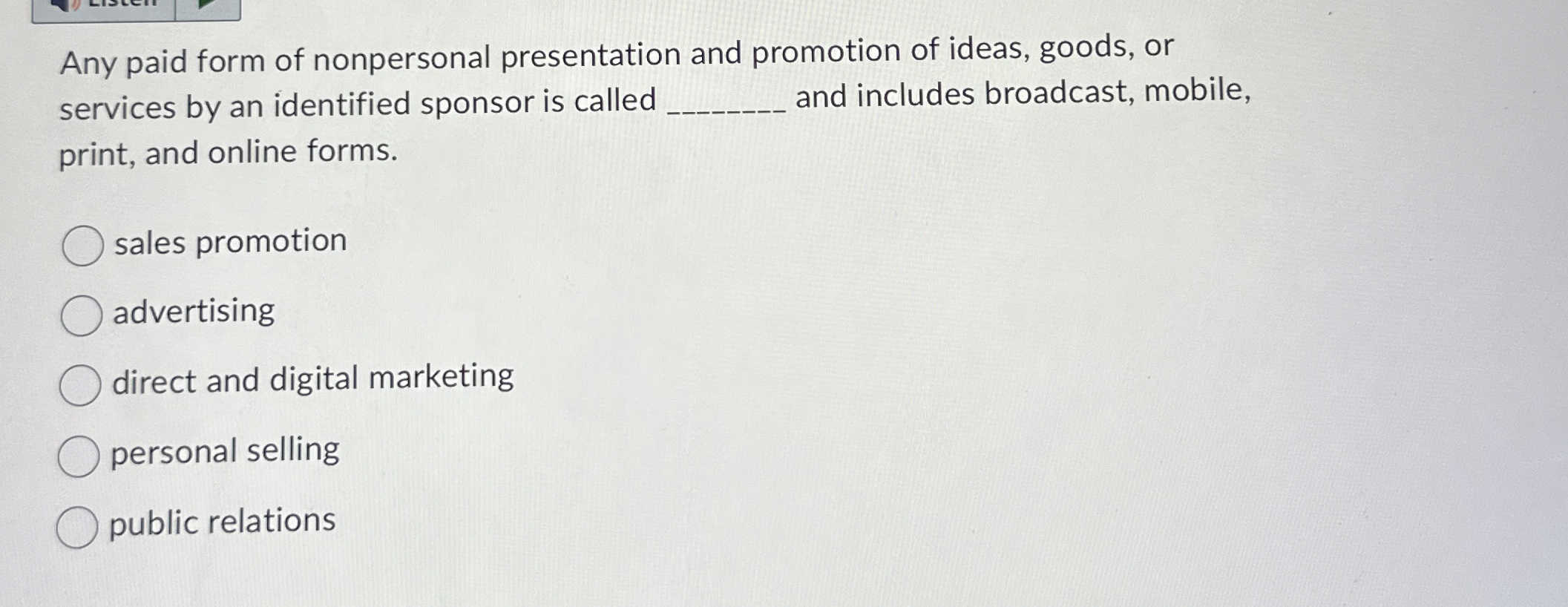 any paid form of nonpersonal presentation by an identified sponsor