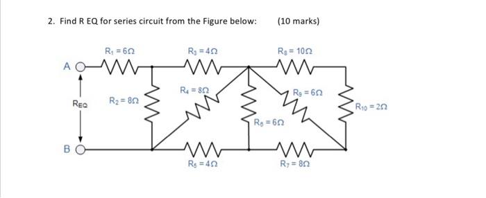 Solved 2. Find R EQ for series circuit from the Figure | Chegg.com