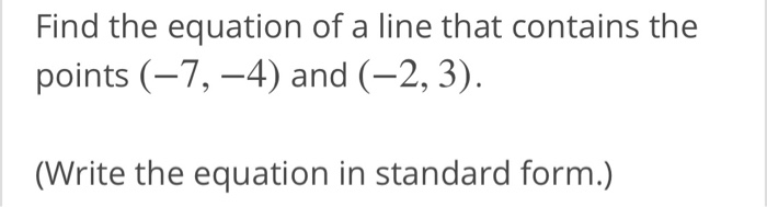 Solved Find the equation of a line that contains the points | Chegg.com