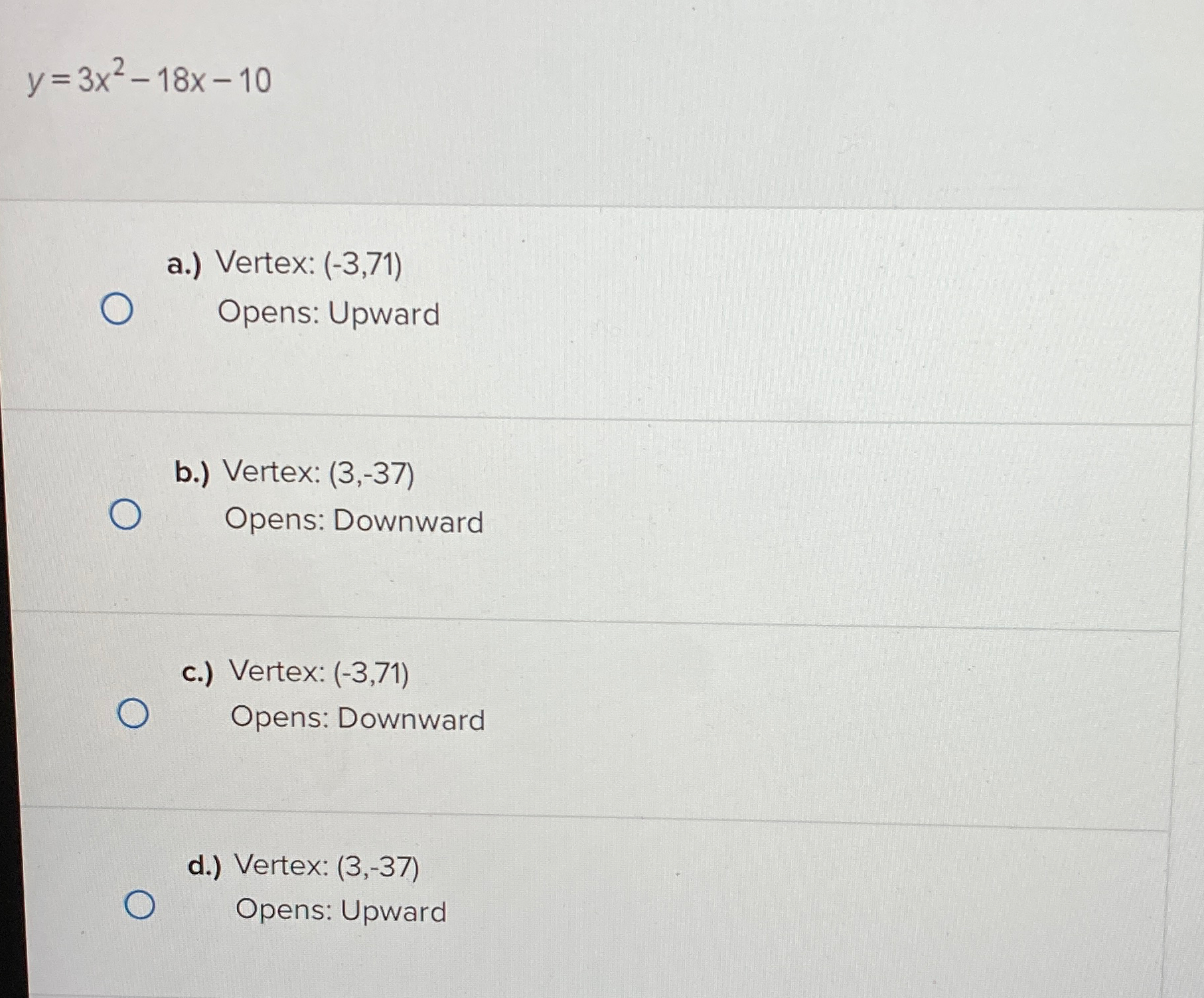 solved-y-3x2-18x-10a-vertex-3-71-opens-upwardb-chegg