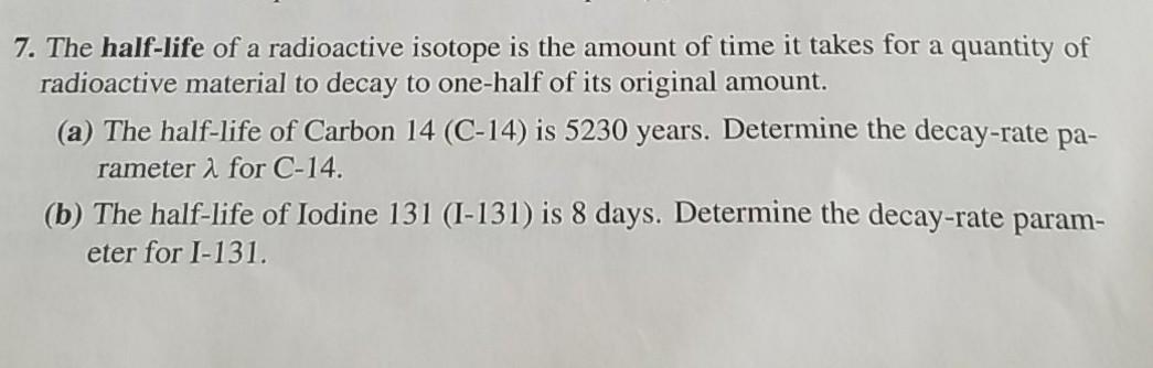 solved-7-the-half-life-of-a-radioactive-isotope-is-the-chegg