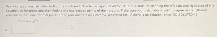 Solved Use your graphing calculator to find the solutions to | Chegg.com