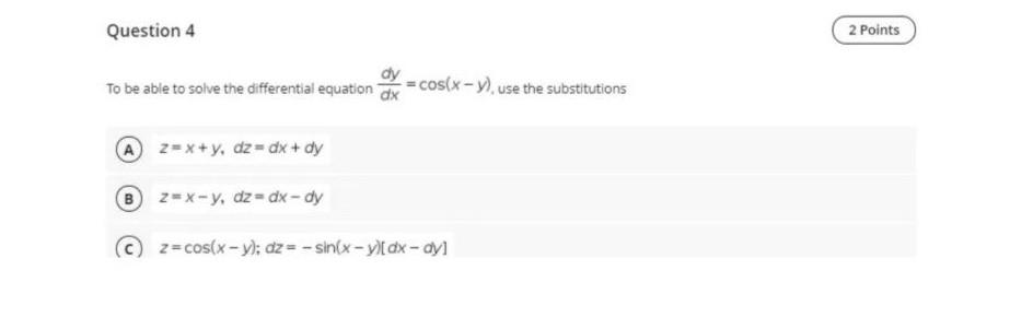 Solved Question 4 2 Points To be able to solve the | Chegg.com