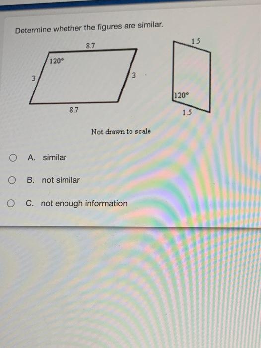 Solved Determine whether the figures are similar 15 8.7 120° | Chegg.com