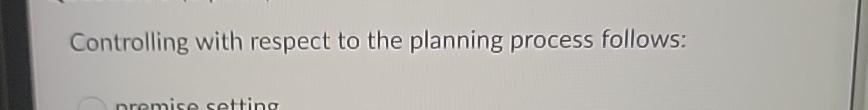 Respect For Process Solved Controlling with respect to the planning process | Chegg.com