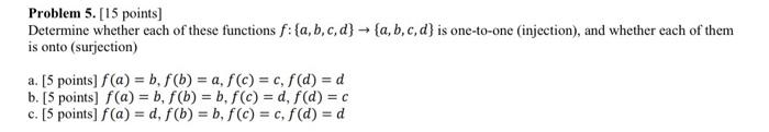 Solved Problem 5. [15 Points] Determine Whether Each Of | Chegg.com