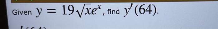 Solved y=19xex | Chegg.com