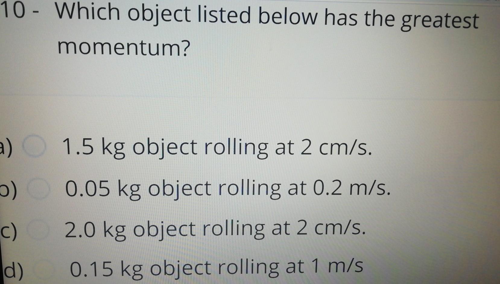 Solved 10 Which object listed below has the greatest