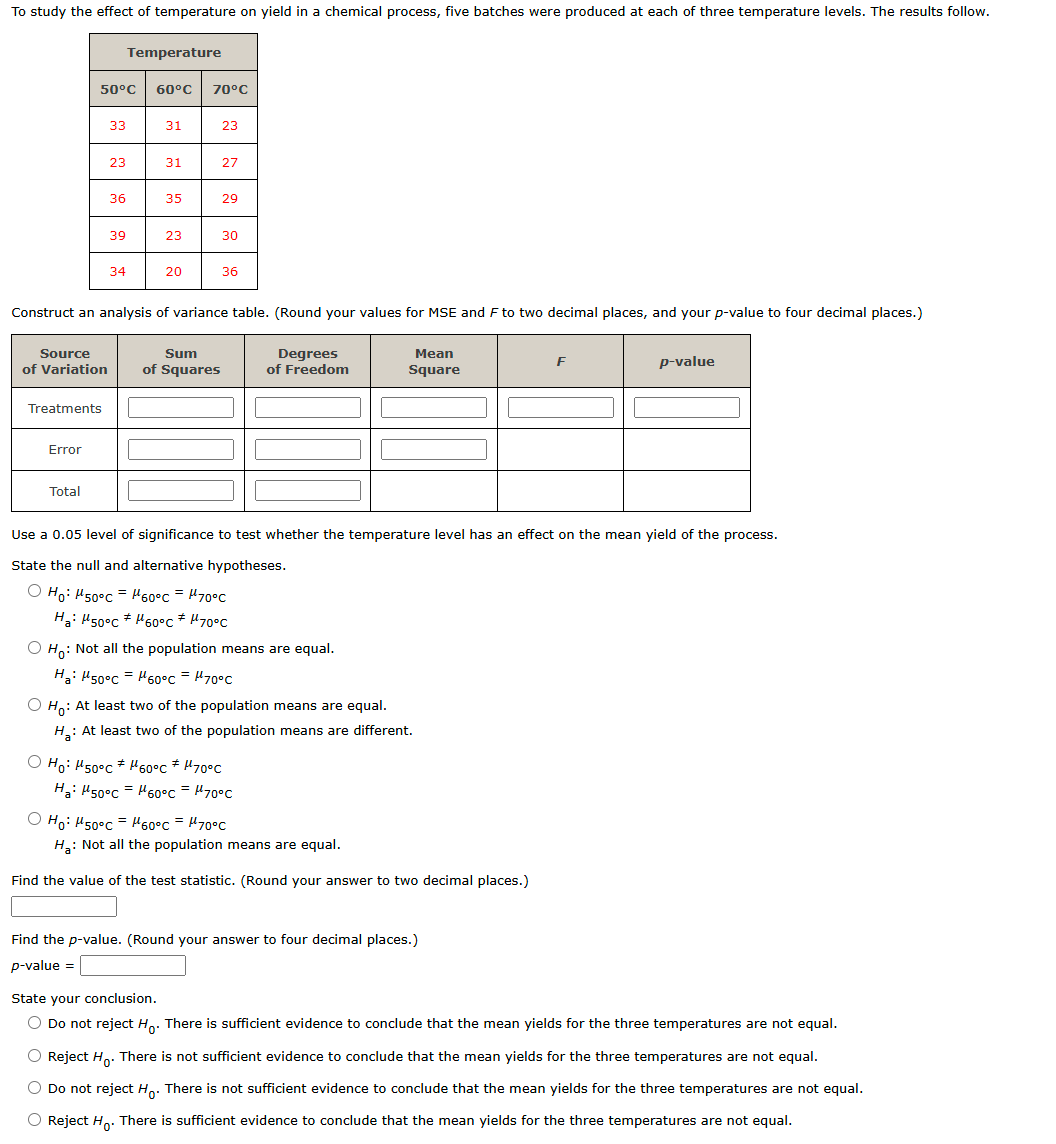 Solved To study the effect of temperature on yield in a | Chegg.com