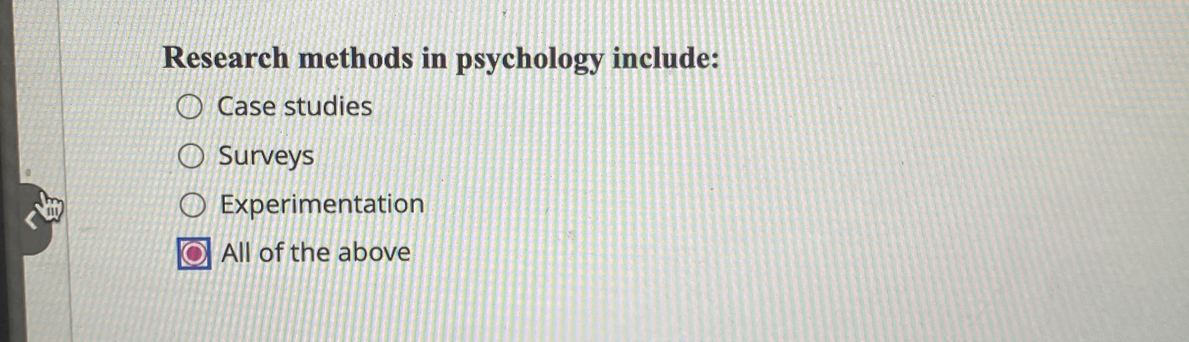 Solved Research methods in psychology include:Case | Chegg.com