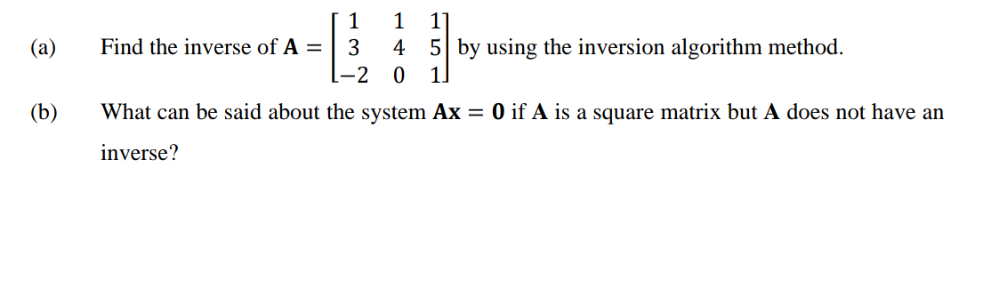 Solved (a) 1 1 1] Find the inverse of A = 3 4 5 by using the | Chegg.com