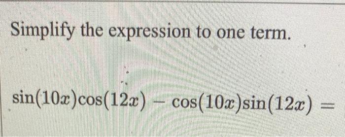 Simplify the expression to one term.
\[
\sin (10 x) \cos (12 x)-\cos (10 x) \sin (12 x)=
\]