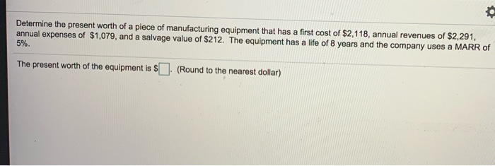 Solved Determine the present worth of a piece of | Chegg.com