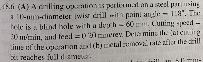 Solved 18.6 (A) A drilling operation is performed on a steel | Chegg.com