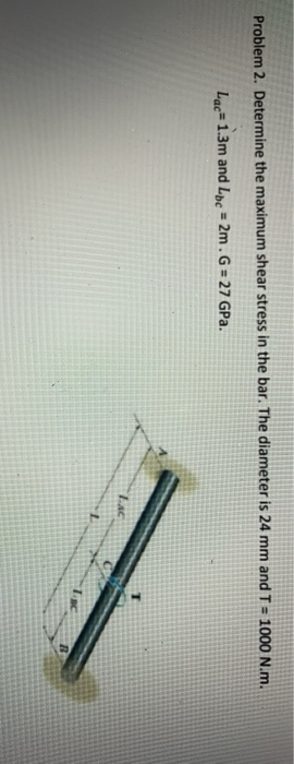 Solved Problem 2. Determine the maximum shear stress in the | Chegg.com