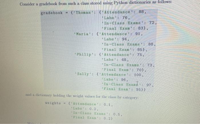 Solved Consider a gradebook from such a class stored using | Chegg.com