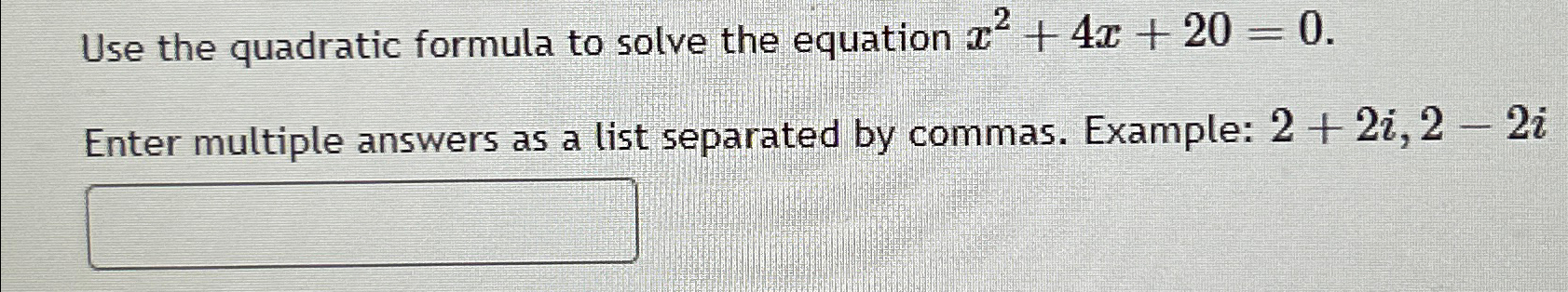 Solved Use the quadratic formula to solve the equation | Chegg.com