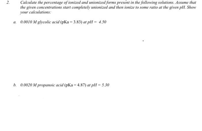 Solved 2. Calculate the percentage of ionized and unionized | Chegg.com