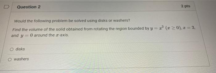Solved Question 2 2 pts Would the following problem be | Chegg.com