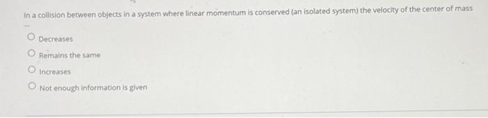 Solved In a collision between objects in a system where | Chegg.com