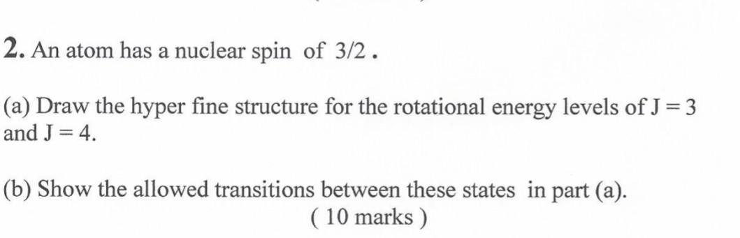 Solved 2. An atom has a nuclear spin of 3/2. (a) Draw the | Chegg.com