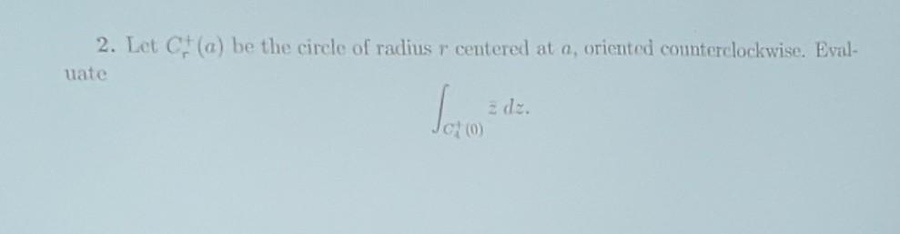 Solved 2. Let C (a) be the circle of radius r centered at a, | Chegg.com