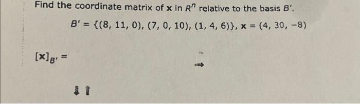 Solved Find The Coordinate Matrix Of X In Rn Relative To The | Chegg.com