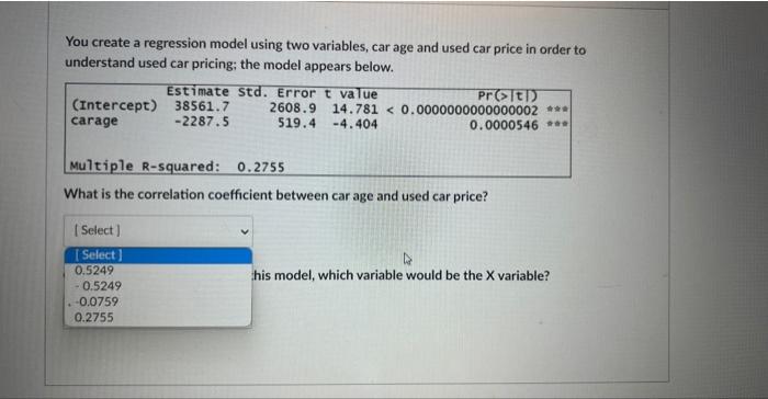 Solved You create a regression model using two variables, | Chegg.com