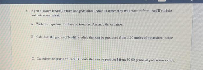 Solved 3 If You Dissolve Leadii Nitrate And Potassium 4903