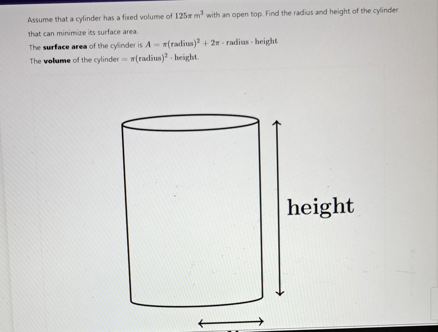 Solved Assume that a cylinder has a fixed volume of 125πm3 | Chegg.com