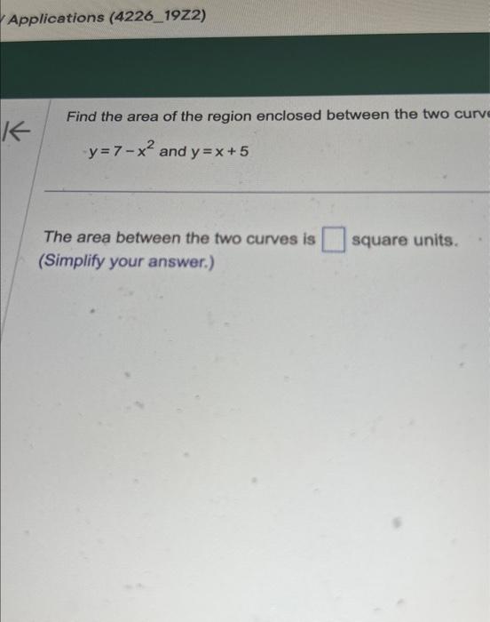 Solved find the area of the region enclosed between the two | Chegg.com