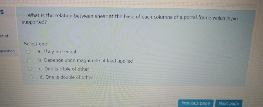 Solved 5 What Is The Relation Between Shear At The Base Of | Chegg.com