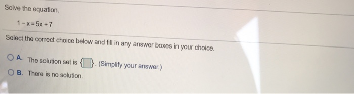 Solved Solve the equation 1 - x = 5x +7 Select the correct | Chegg.com
