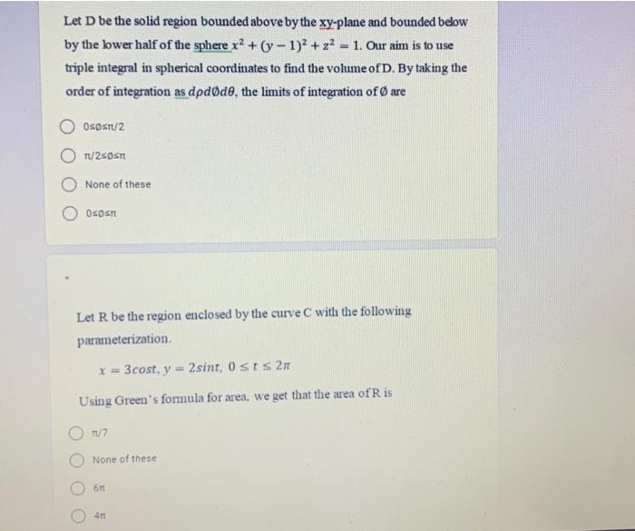 Solved Let D be the solid region bounded above by the | Chegg.com