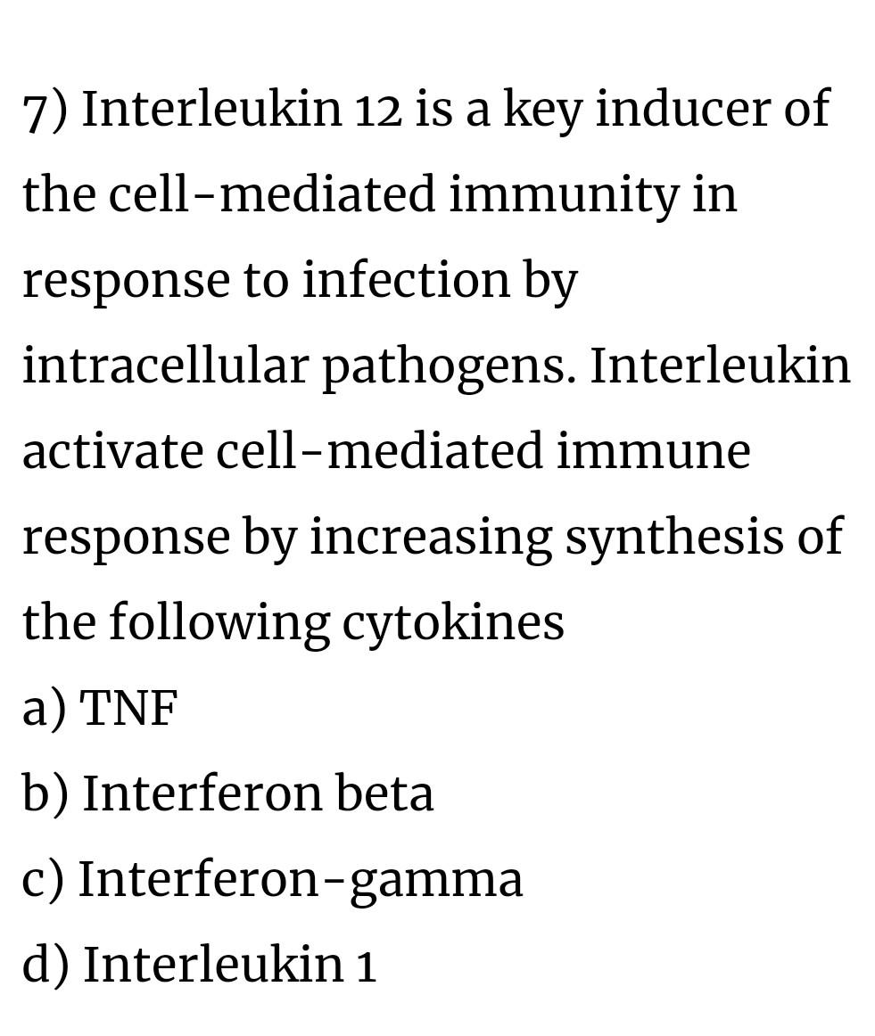 Solved 7) Interleukin 12 is a key inducer of the | Chegg.com