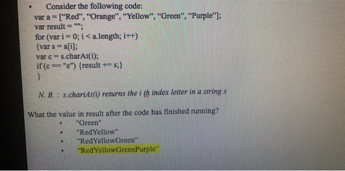 Solved Consider the following code: var a = ["Red", | Chegg.com