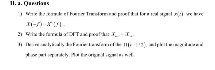 Solved 1) Write the formula of Fourier Transform and proof | Chegg.com