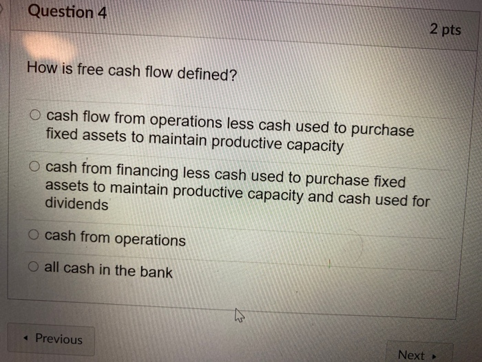 solved-question-4-2-pts-how-is-free-cash-flow-defined-o-chegg