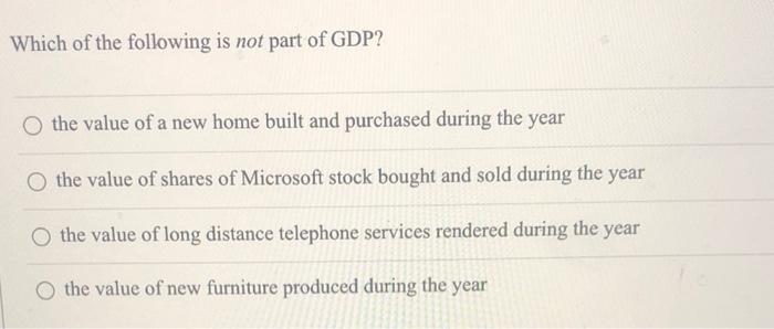 solved-which-of-the-following-is-not-part-of-gdp-the-value-chegg