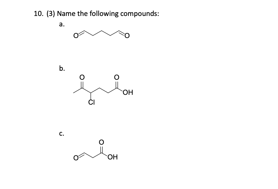 Solved (3) ﻿Name the following compounds:a.b.c. | Chegg.com