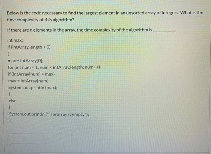 Solved Below is the code necessary to find the largest | Chegg.com