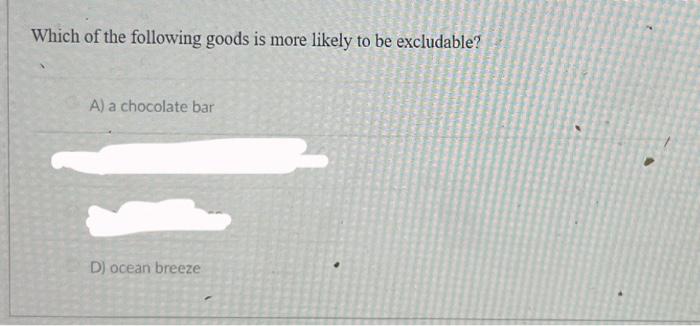 Solved Which of the following goods is more likely to be | Chegg.com