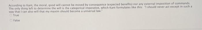Solved According to Kant, the moral, good will cannot be | Chegg.com