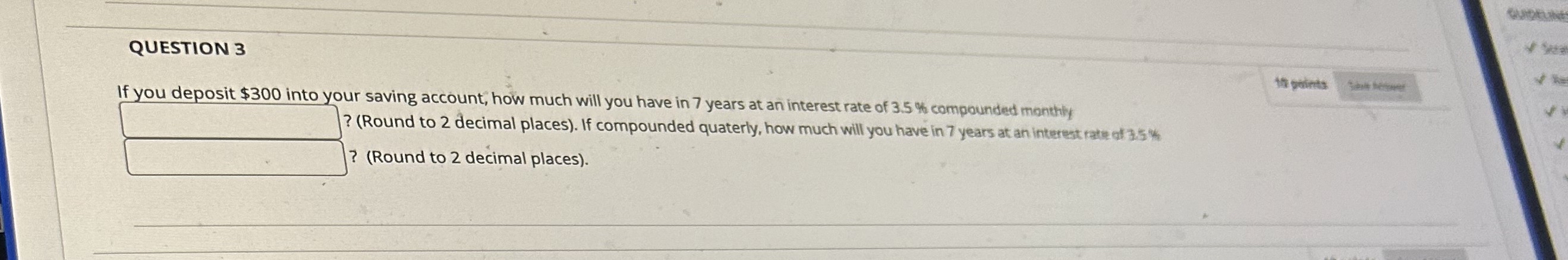 Solved QUESTION 3If you deposit $300 ﻿into your saving | Chegg.com