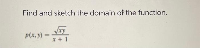 Solved Find And Sketch The Domain Of The Function. | Chegg.com