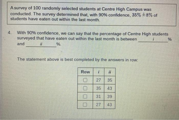 Solved A survey of 100 randomly selected students at Centre | Chegg.com