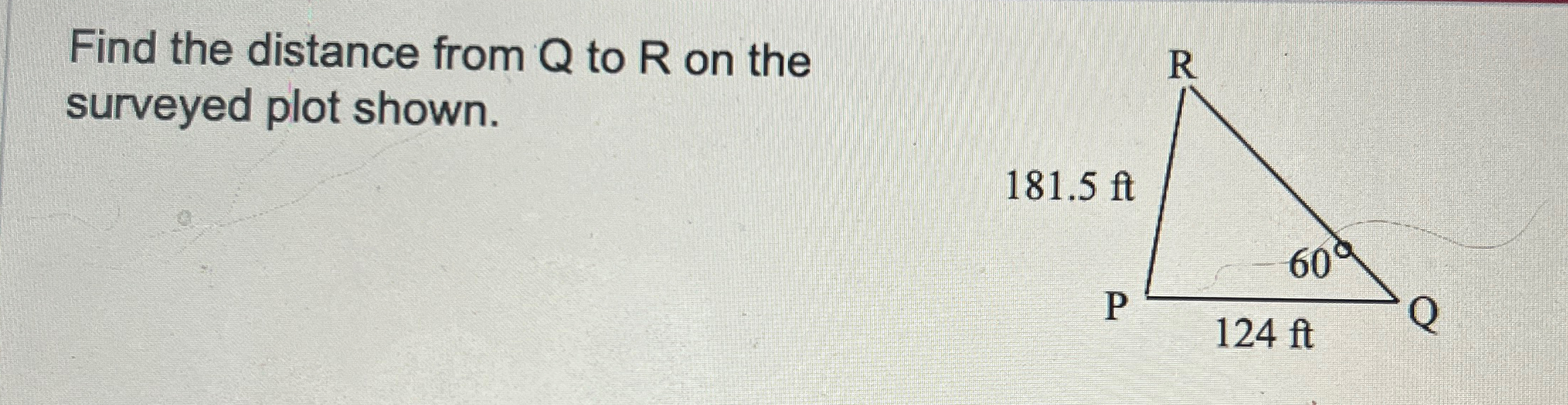 Solved Find the distance from Q ﻿to R ﻿on the surveyed plot | Chegg.com